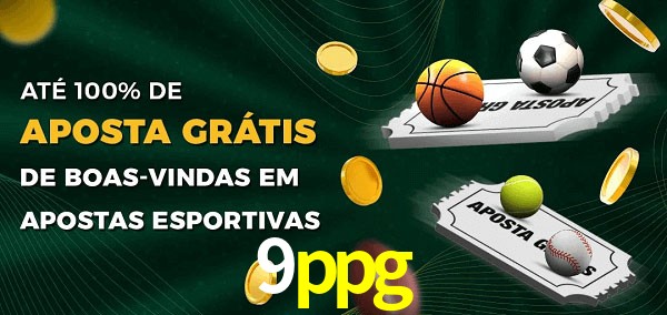 9ppg Ate 100% de Aposta Gratis